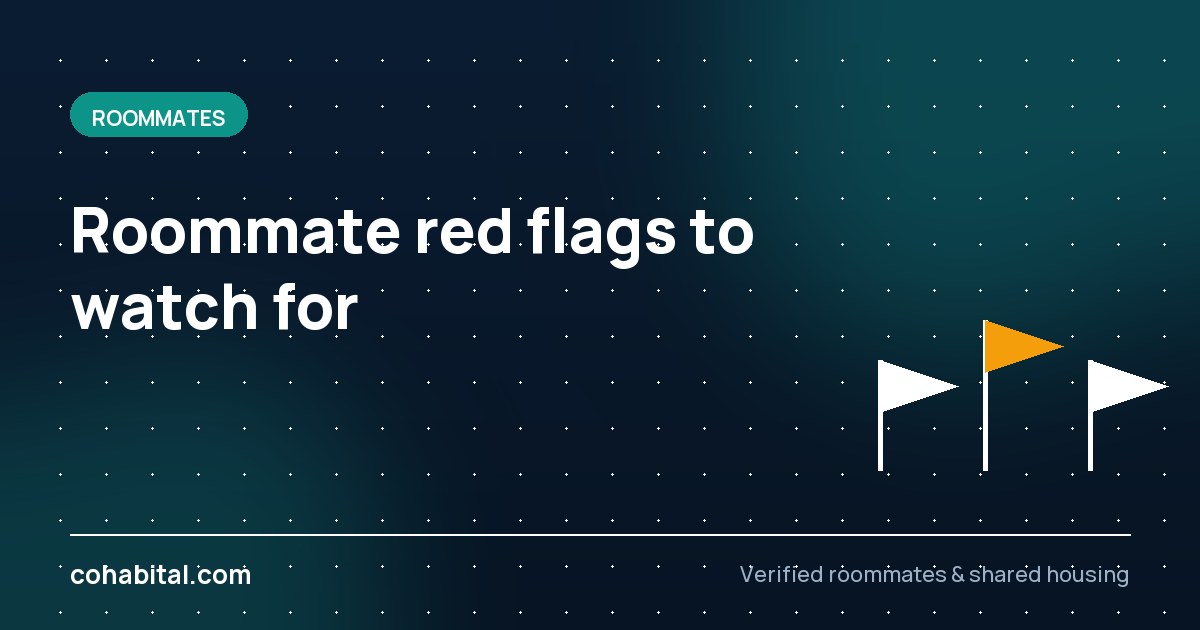 Roommate red flags to watch for